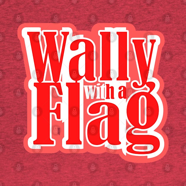 Wally with a Flag by Jokertoons